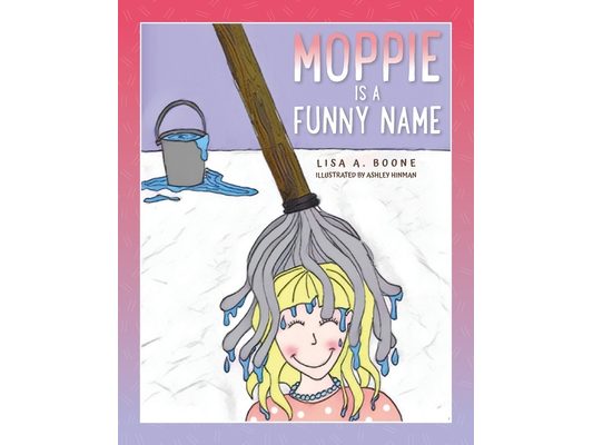 Moppie is a Funny Name