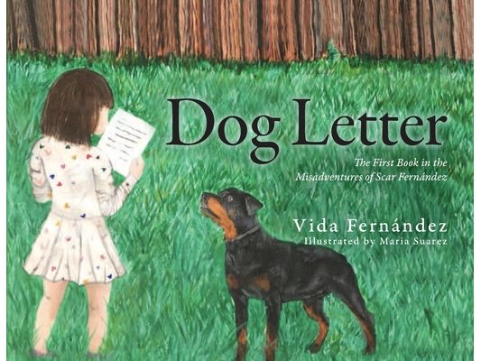 Dog Letter: The First Book in the Misadventures of Scar Fernández