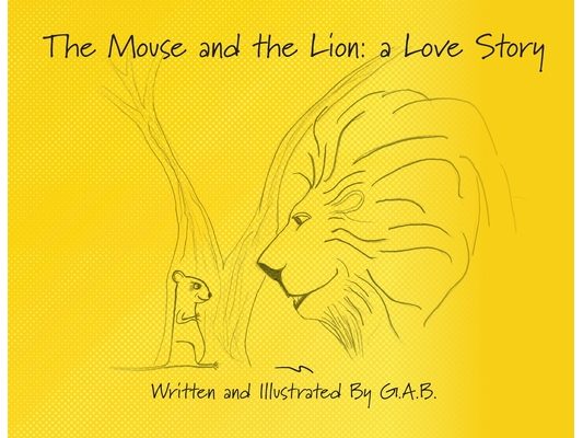 The Mouse and The Lion: A Love Story