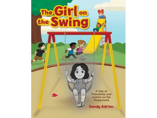The Girl on the Swing: A Tale of Friendship and Autism on the Playground