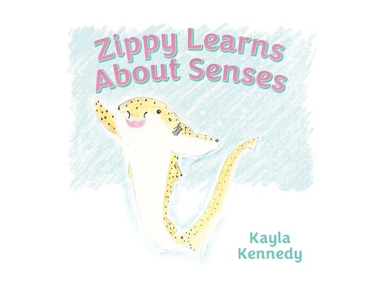 Zippy Learns About Senses