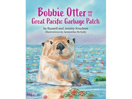 Bobbie Otter and the Great Pacific Garbage Patch