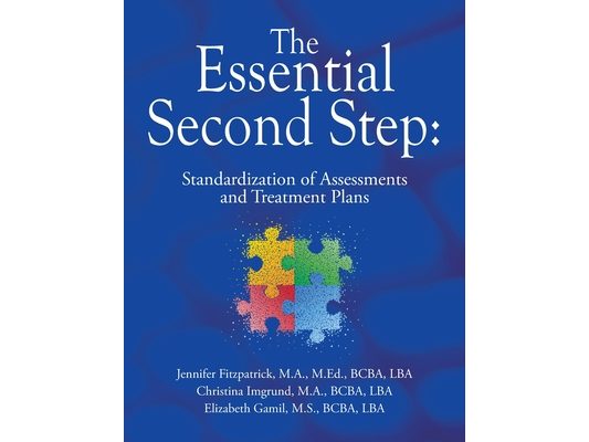 The Essential Second Step: Standardization of Assessments and Treatment Plans