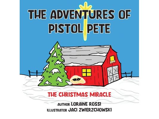The Adventures of Pistol Pete: The Christmas Miracle