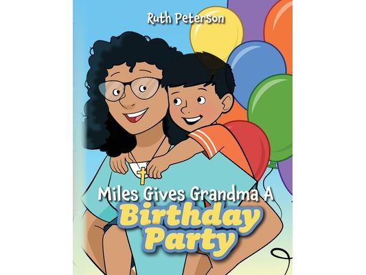 Miles Gives Grandma A Birthday Party