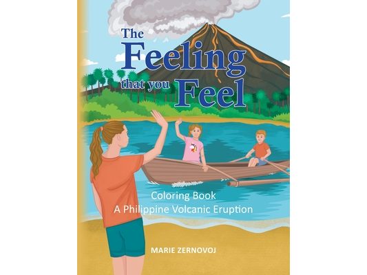 The Feeling that you Feel: Coloring Book - A Philippine Volcanic Eruption