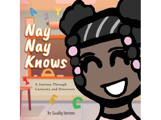 Nay Nay Knows: A Journey Through Curiosity and Discovery