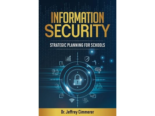 Information Security: Strategic Planning for Schools