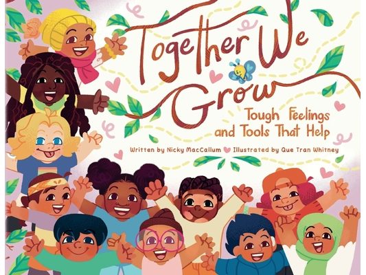 Together We Grow: Tough Feelings and Tools That Help
