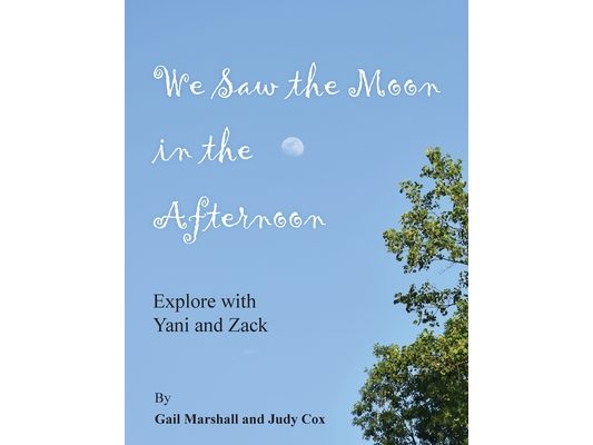 We Saw the Moon in the Afternoon: Explore with Yani and Zack