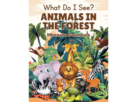 What Do I See? Animals in the Forest
