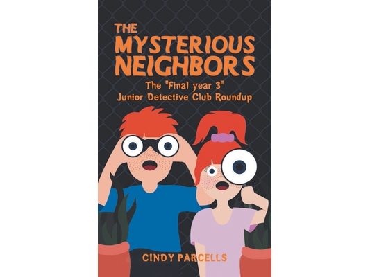 The Mysterious Neighbor: The "Final year 3" Junior Detective Club Roundup