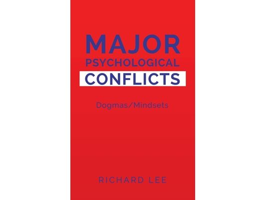 Major Psychological Conflicts: Dogmas/Mindsets
