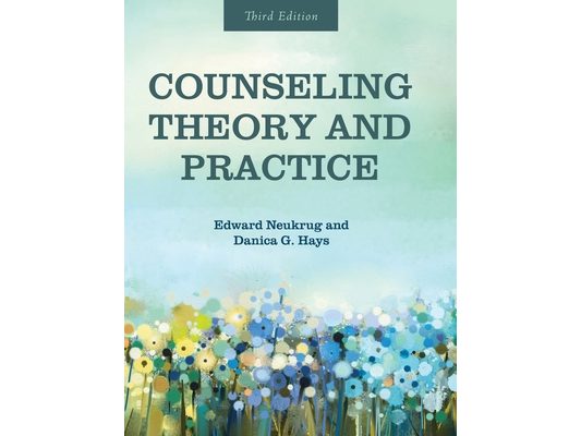 Counseling Theory and Practice