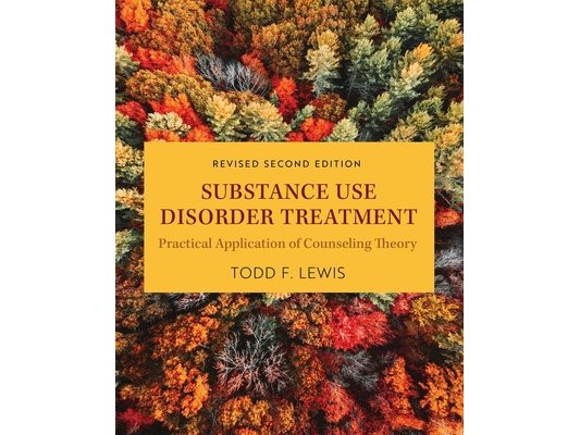 Substance Use Disorder Treatment: Practical Application of Counseling Theory