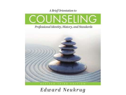 A Brief Orientation to Counseling: Professional Identity, History, and Standards
