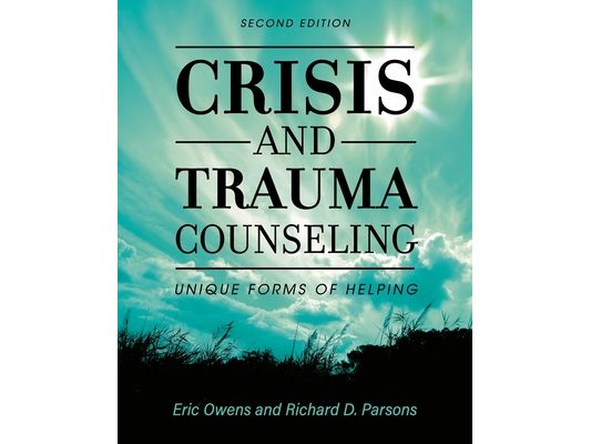 Crisis and Trauma Counseling: Unique Forms of Helping