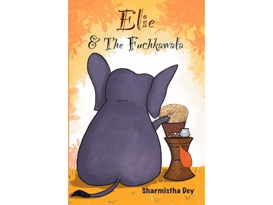 Elie and the Fuchkawala: A Story of a Whimsical Elephant - Fun activities included