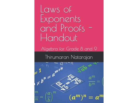 Laws of Exponents and Proofs - Handout: Algebra for Grade 8 and 9