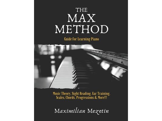 The Max Method: Guide for Learning Piano