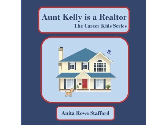 Aunt Kelly is a Realtor