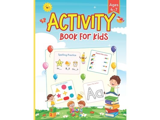 Kids Activity Book: Kids Toddler Activity and Coloring Book. Numbers, Letters, Colors Age 4-7