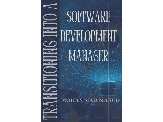 Transitioning Into A Software Development Manager