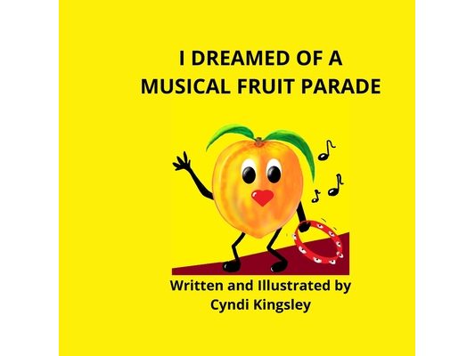 I Dreamed about a Musical Fruit Parade