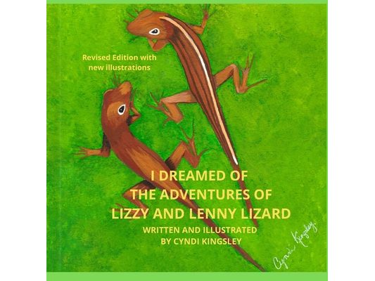 I Dreamed of the Adventures of Lizzy and Lenny Lizard (Revised)