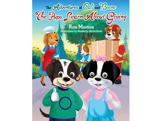 The Adventures of Cali & Boone: The Pups Learn about Giving