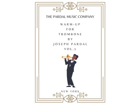 Warm-up for Trombone by Joseph Pardal vol.1: New York
