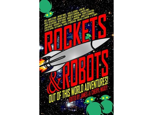 Rockets & Robots: Out of This World Adventures