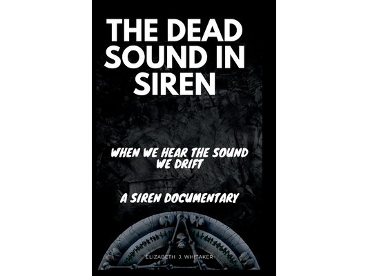 The Dead Sound in Siren: When We Hear The Sound We Drift, A Siren Documentary