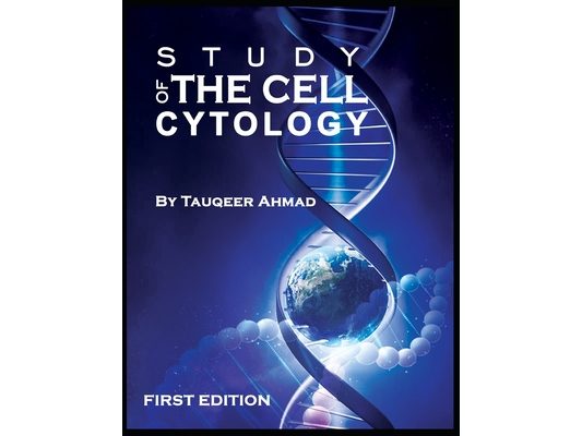 Study of The Cell: Cytology