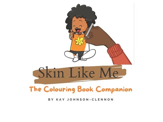 Skin Like Me: The Colouring Book Companion