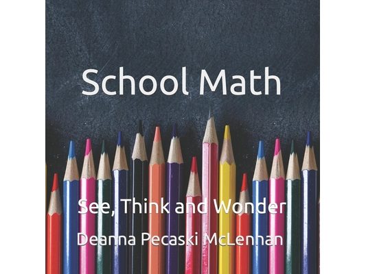 School Math Walk: See, Think and Wonder