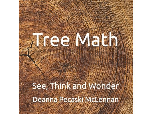 Tree Math: See, Think and Wonder