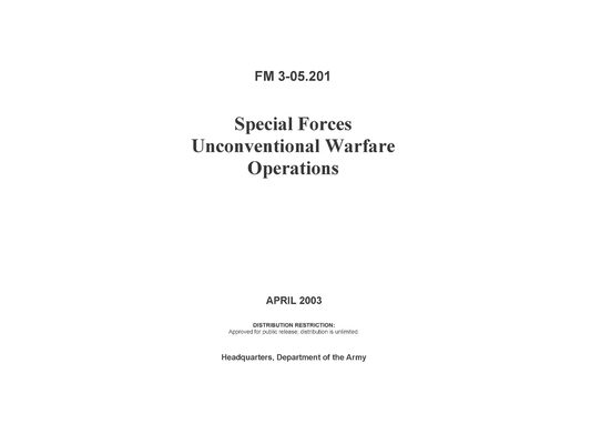 FM 3-05.201 Special Forces Unconventional Warfare Operations