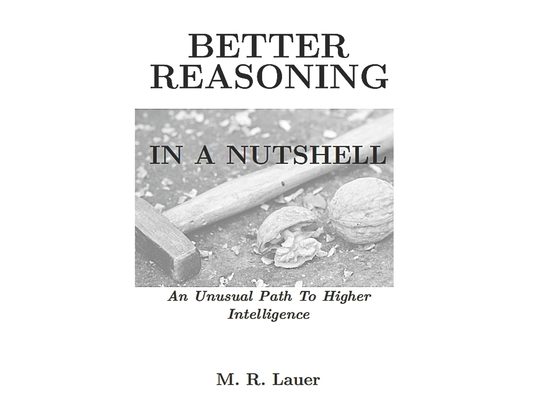 Better Reasoning In A Nutshell: An Unusual Path To Higher Intelligence
