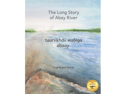 The Long Story of Abay River: Life-Giving Headwaters of the Nile in English and Somali
