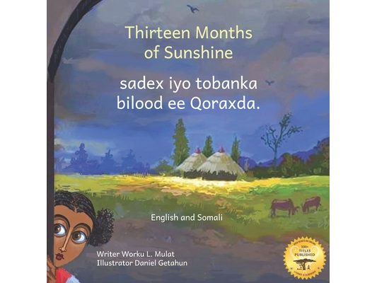 Thirteen Months of Sunshine: Ethiopia's Unique Calendar in Somali and English