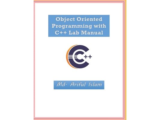 Object Oriented Programming with C++ Lab Manual