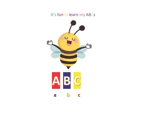It's fun to learn my ABC's