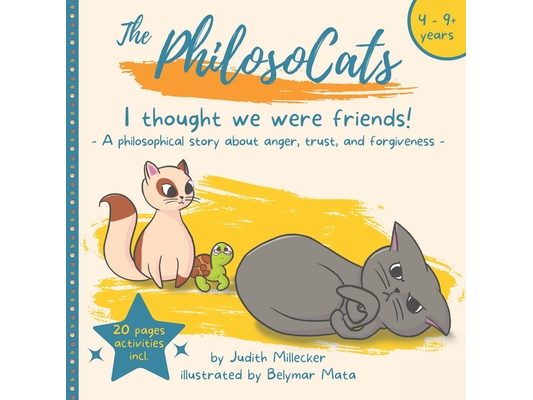 I thought we were friends!: A story about anger, trust, and forgiveness