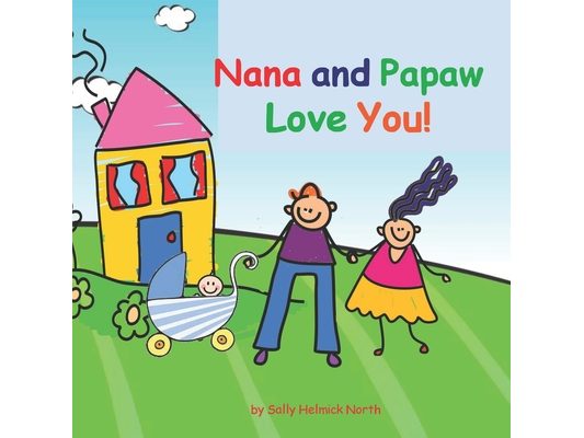 Nana and Papaw Love You!: baby boy version