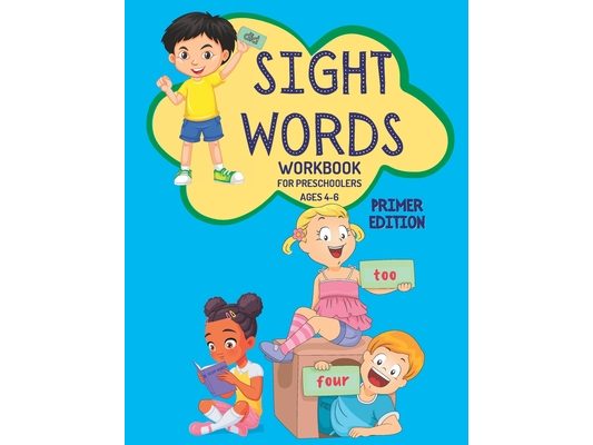 Sight Words Work for Preschoolers: Primer Edition