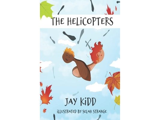 The Helicopters: From Seed to Tree