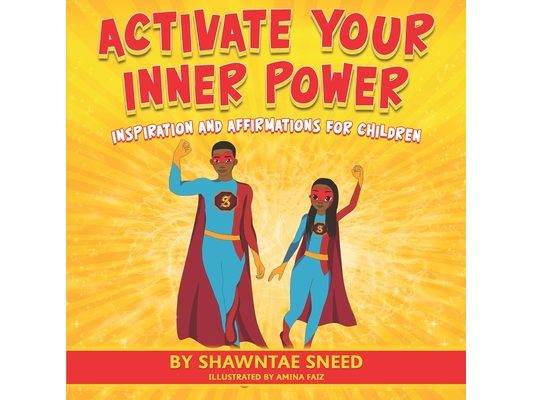 Activate Your Inner Power: Inspiration and Affirmations for Children