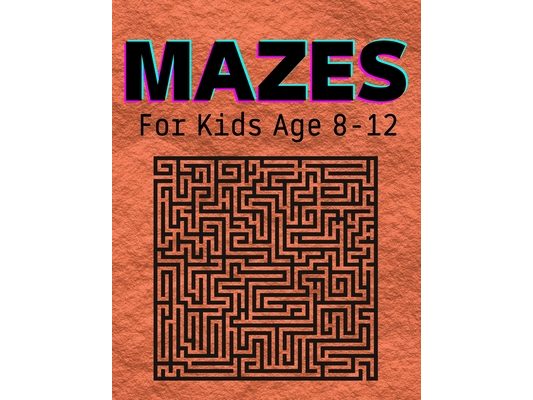 Mazes For Kids Age 8-12: An amazing pirate-themed maze book for kids ages 4-8 and 8-12