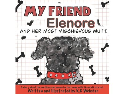 My Friend Elenore and her Most Mischievous Mutt